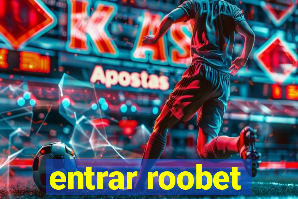 entrar roobet